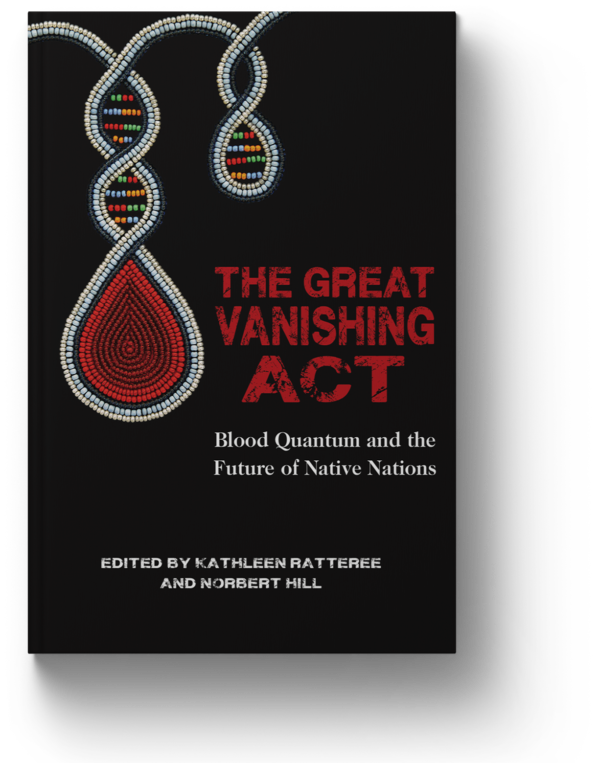 The Great Vanishing Act: Blood Quantum and the Future of Native Nations Book Cover