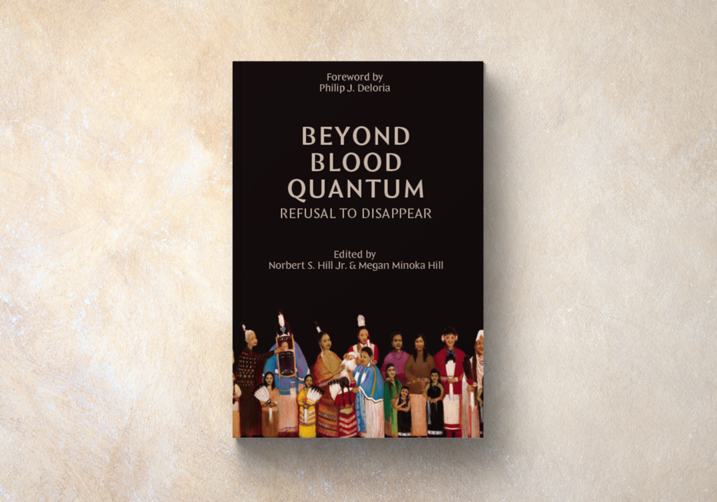 Beyond Blood Quantum Refusal to Disappear